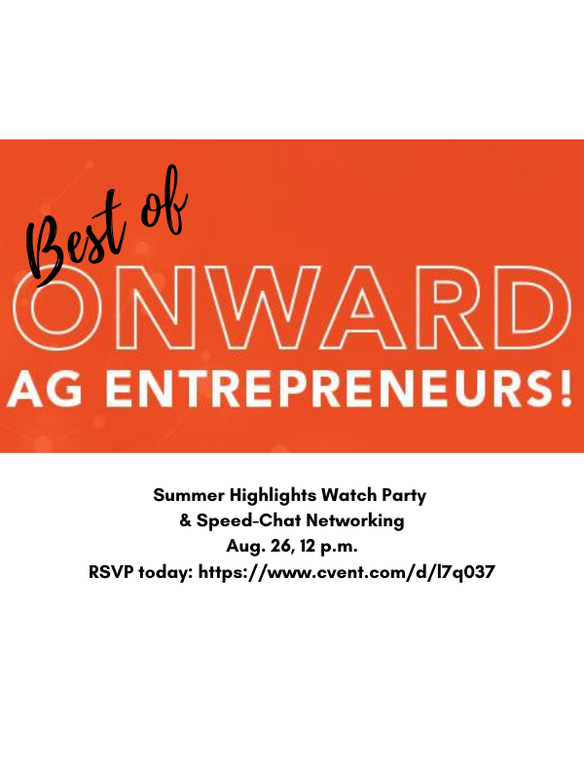 Onward Ag Entrepreneurs! is a new series of talks about how entrepreneurs are pushing forward despite uncertainty.